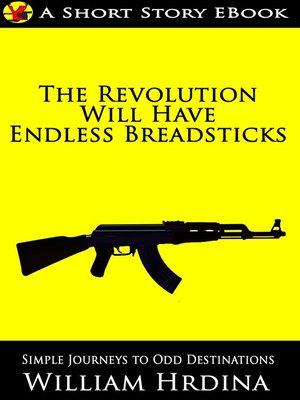 cover image of The Revolution Will Have Endless Breadsticks